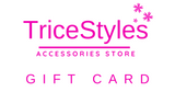 TriceStyles Gift Card